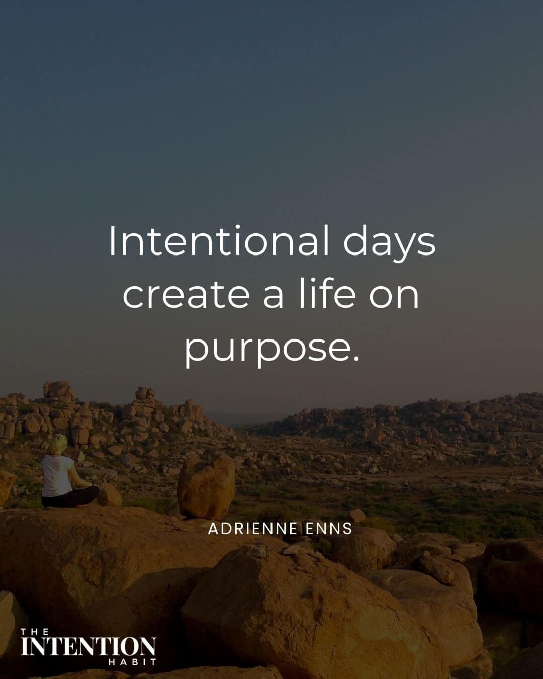 Intentional living quote - intentional days create a life on purpose