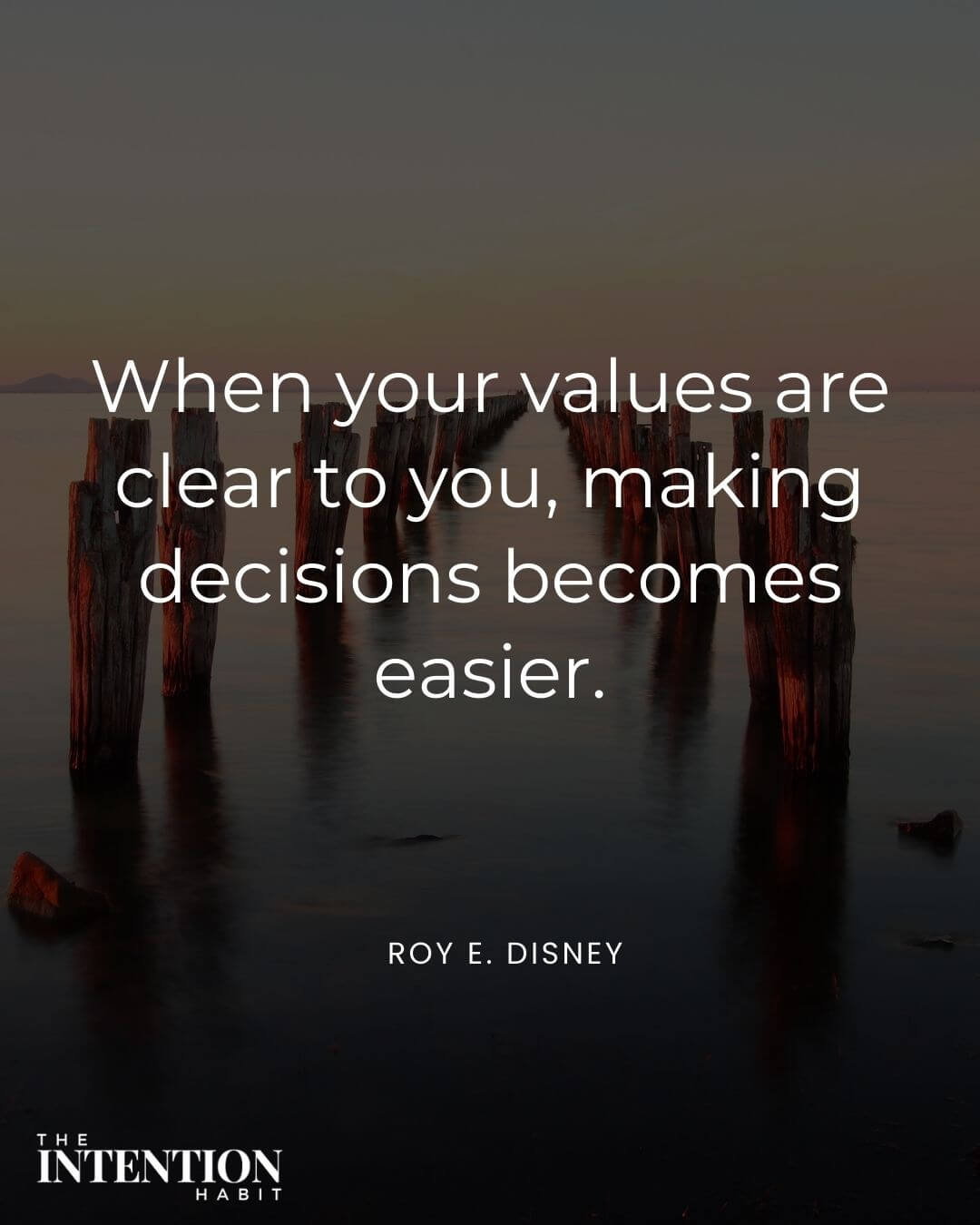 intentional living quote - when your values are clear to you, making decisions becomes easier