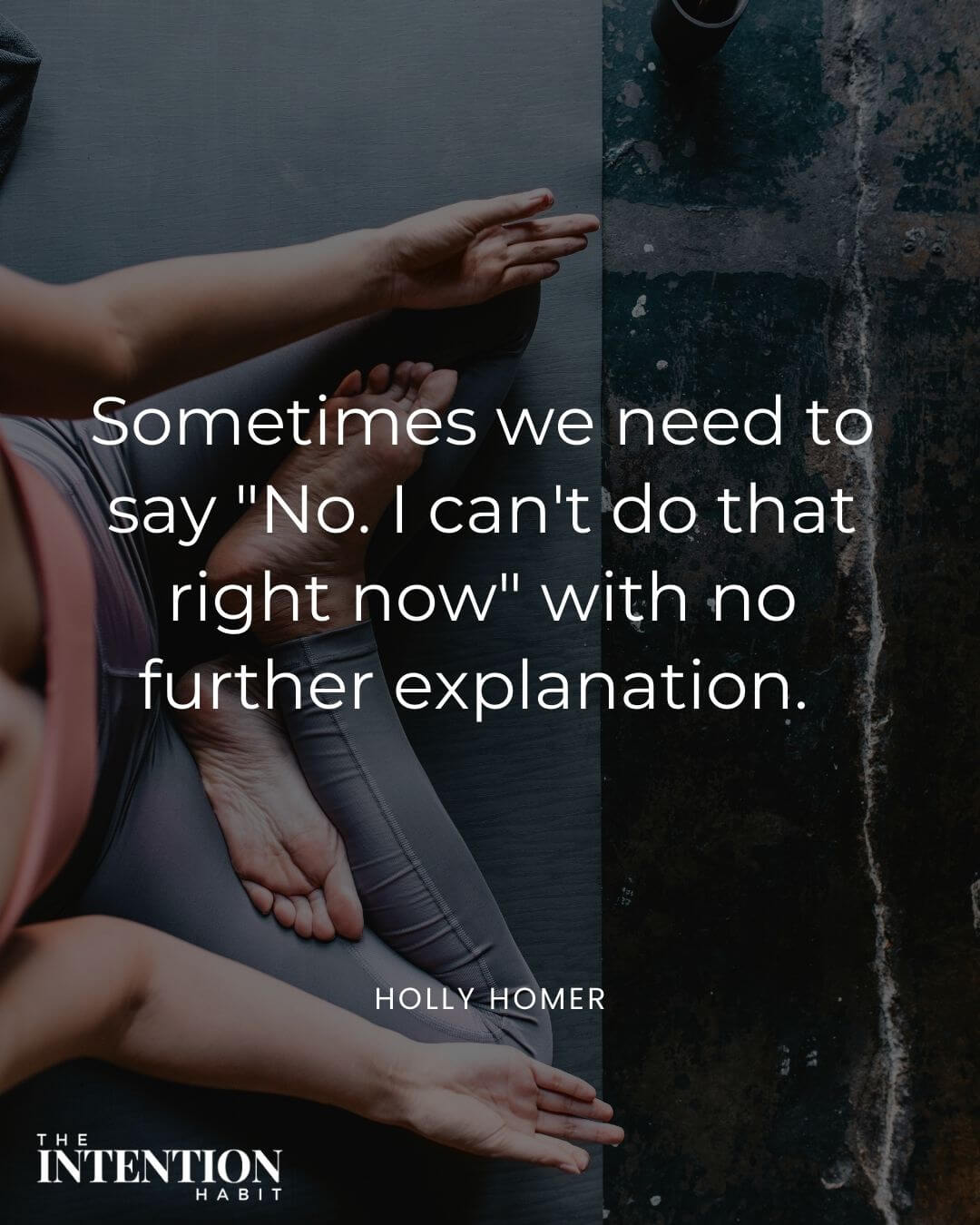 Intentional living quote - sometimes we need to say no i can't do that right now with no further explanation