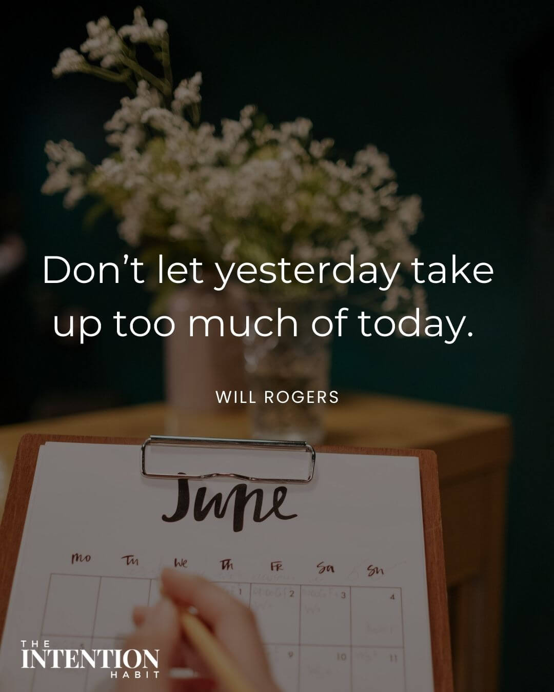 Intentional living quote don't let yesterday take up too much of today