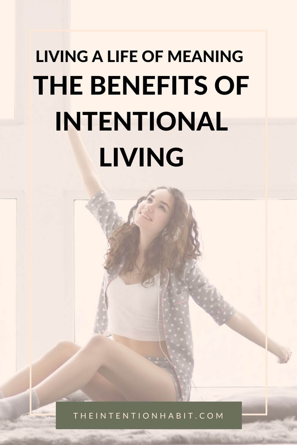 Living a life of meaning - The benefits of intentional living