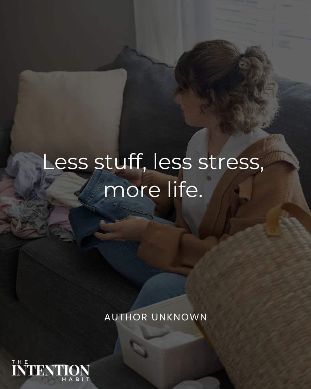simple living quote - less stuff, less stress, more life