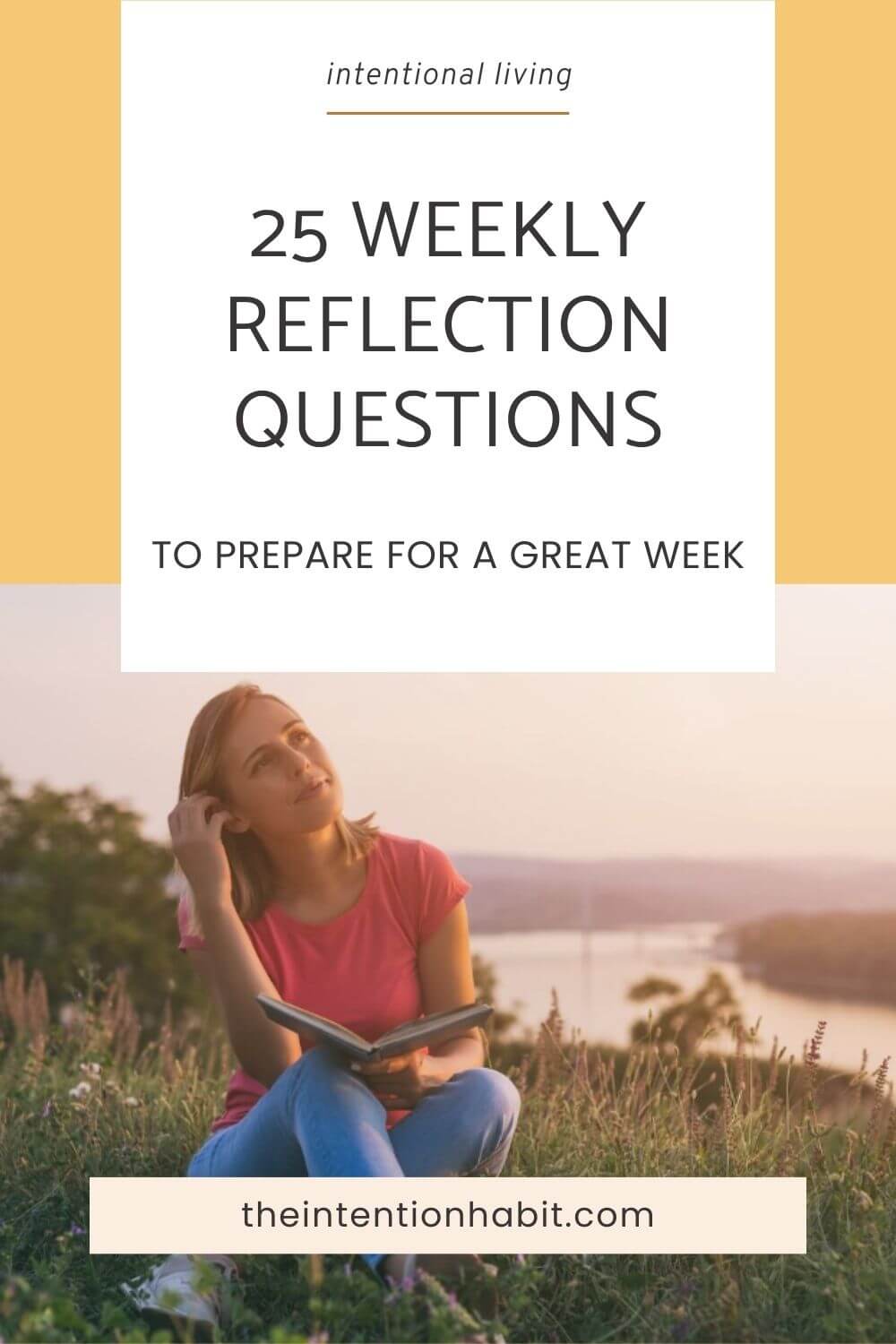 25 weekly reflection questions to prepare for a great week.