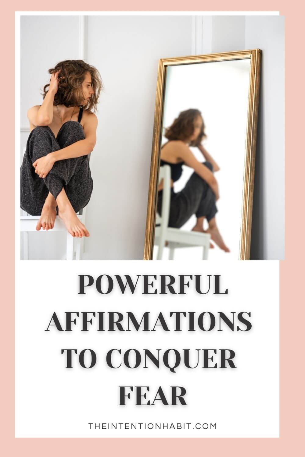 powerful affirmations to conquer fear. 