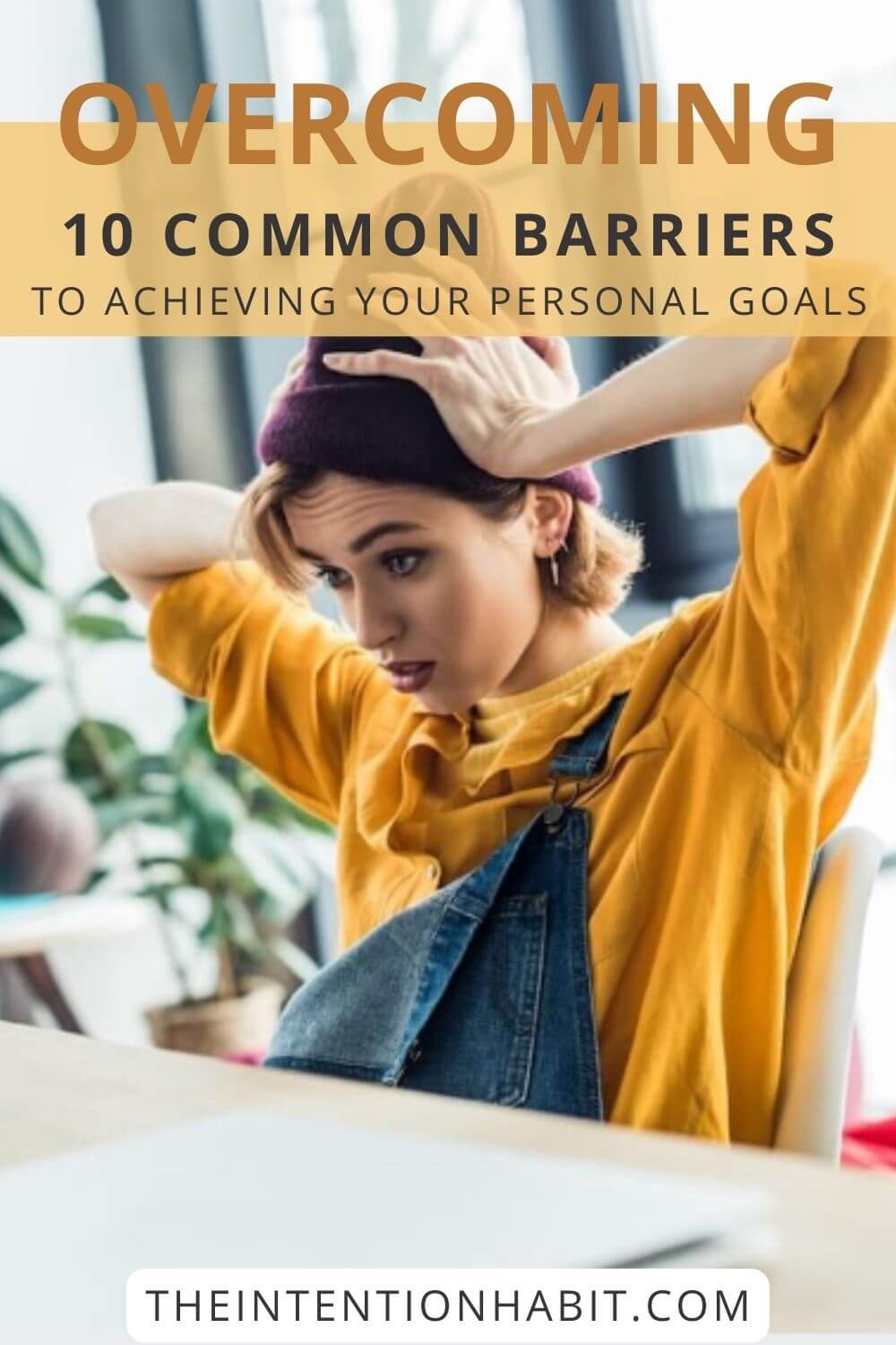 overcoming 10 common barriers to achieving your goals.
