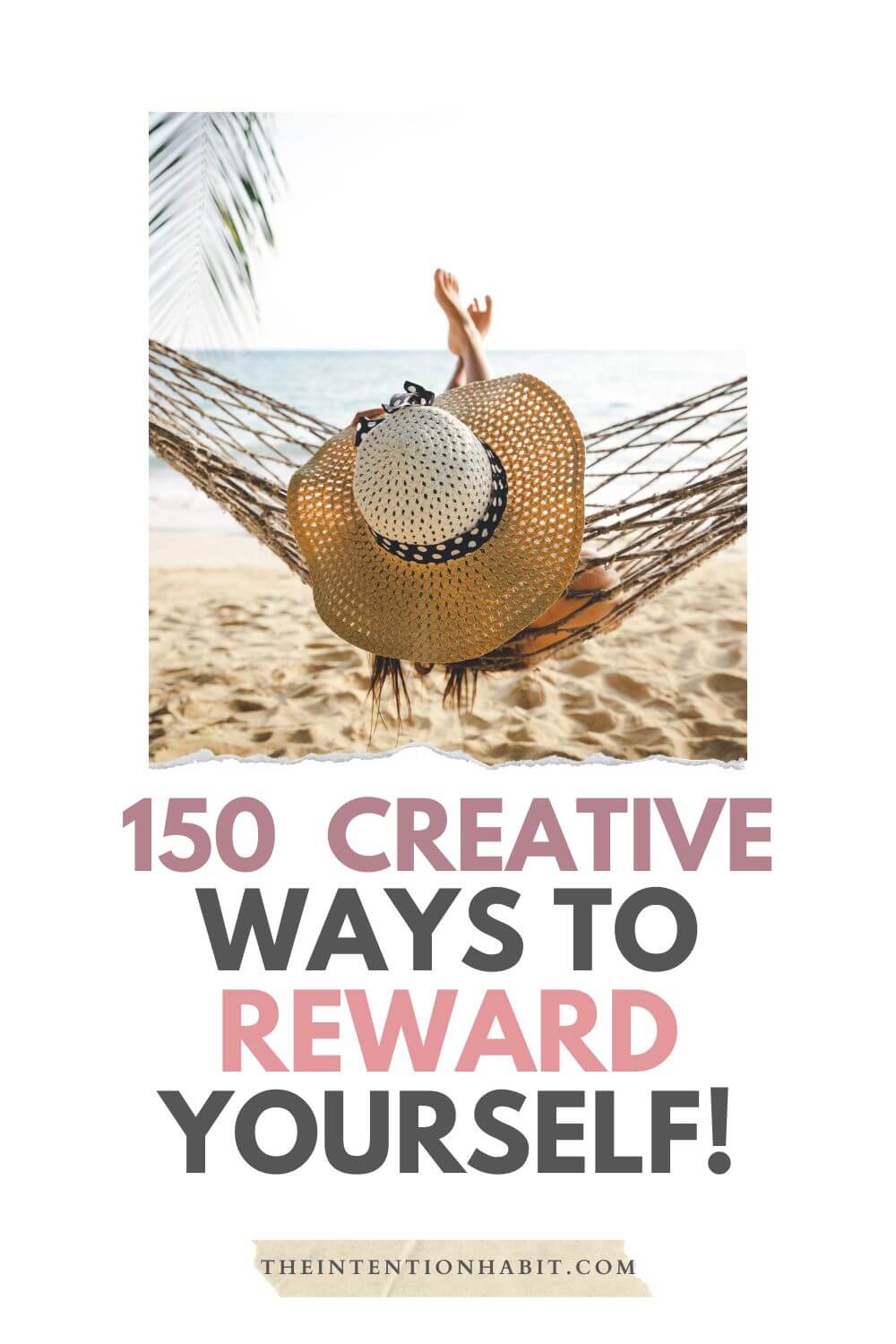 Reward Yourself: 150 Self-Rewards That Mostly Aren't Food